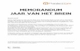 Memorandum Jaar van het brein - 2014 - Vlaanderenjacom.vlaanderen.be/2014/sites/2014/files/Memorandum_Jaar_van_… · JAAR VAN HET BREIN Woord vooraf . 2014 is uitgeroepen tot Jaar