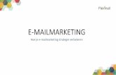 E-MAILMARKETING...e-mailmarketing 1. Eerste indruk 2. Targetting 3. Personalisatie 4. Dynamic Content 5. Content marketing 6. Landing Pages 7. Doelstellingen 8. Anti Spam-filters 9.