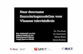 Naar duurzame ﬁnancieringsmodellen voor Vlaamse televisieﬁctie · Olivier Braet Sanne Ruelens Een onderzoek i.o.v. het kabinet Media en het Departement Cultuur, Jeugd, Sport en