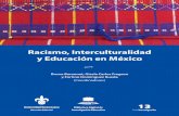 Racismo, Interculturalidad y Educación en México · Racismo, interculturalidad y educación en México Instituto de Investigaciones en Educación su tránsito por la escolarización