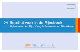 Beschut werk in de Rijnstreek - samenvoordeklant.nl · gerealiseerde dienstverbanden (31 uur) 6,65 0 3,48 10,13 Alphen aan den Rijn Kaag & Braassem Nieuwkoop Totaal Beschut werk (het