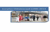 Jaarplan Cliëntenraad LUMC 2015 · De uitdaging is om tot goede afspraken te komen en die onderwerpen op de agenda te zetten die er vanuit het patiëntenperspectief toe doen om samen