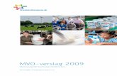MVO-verslag 2009...Maatschappelijk Verantwoord Ondernemen (MVO) van Koninklijke FrieslandCampina N.V. uit het jaar 2009. Het MVO-verslag van FrieslandCampina is opgesteld volgens de