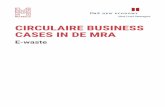 CIRCULAIRE BUSINESS CASES IN DE MRA...CIRCULAIRE BUSINESS CASES IN DE MRA 5 De belangrijkste conclusies van de werksessie ketenbrede oplossingen E-waste Tijdens een tweede werksessie