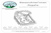 Bwaanzhiiwi'onan Regalia · 2019-07-08 · Special Edition for Native American Heritage Month Nagaajiwanaang Genawendangig Anishinaabemowin . Nagaajiwanaang Genawendangig Anishinaabemowin