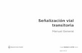 Señalización vial transitoria - Buenos Aires...pública local las señales previstas en el Sistema de Señalización Vial Uniforme aprobado por la Ley Nacional de Tránsito y Seguridad