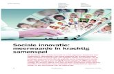 Sociale innovatie: meerwaarde in krachtig samenspelstatic.squarespace.com/static/534d2bc0e4b08452ace2c42b/t...sociale innovatie’. ‘Sociale innovatie moet een expliciet on-derdeel