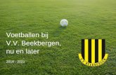Voetballen bij V.V. Beekbergen, nu en latervvbeekbergen.nl/wp-content/uploads/2017/12/... · VVB heeft selectieteams en recreatieve teams. De selectieteams van de vereniging zijn