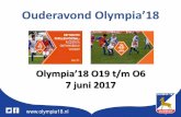 Ouderavond Olympia’18 · 2019-05-01 · waarop onze jeugdteams moeten spelen (minimaal 1 e klasse, streven hoofdklasse/divisie) een middel om het genoemd doel te bereiken. •Dameselftal