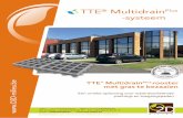 TTE Multidrain - O2D...TTE ® MultidrainPlus-systeem TTE® MultidrainPlus rooster met gras te bezaaien Een unieke oplossing voor waterdoorlatende parkings en toegangspaden W e e r