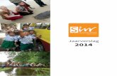 Jaarverslag 2014 - SIW Internationale Vrijwilligersprojecten · naar het buitenland uitzenden is echter een punt van zorg voor de toekomst. Daarom hebben we eind 2014 ook vooruitgekeken