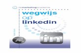 Wegwijs op LinkedIn - themarketingfactory.nl · je online profileren • Top of mind blijven van je netwerk • Vragen worden snel beantwoord • Informatie inwinnen over klanten,