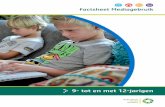 9- tot en met 12-jarigen - Nederlands Jeugdinstituut · 2 • Factsheet Mediagebruik 9- tot en met 12-jarigen In de leeftijdsfase van 9 tot en met 12 jaar krijgen kinderen steeds