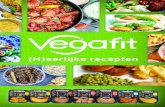 (H)eerlijke recepten - Vegafit · (H)eerlijke recepten Vegafit B.V. Staverenstraat 14 7418 CJ Deventer T +31 (0)570 86 01 00 E info@vegafit.nl