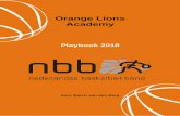 Orange Lions Academy - Basketball · Al deze onderscheidende kwaliteiten dienen als speerpunten voor de opleiding en dragen ... Cognitieve intelligentie, level-headed onder druk,