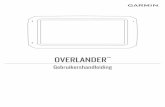 377Overlander!' Gebruikershandleidingstatic.garmin.com/pumac/Overlander_OM_NL-NL.pdf · 2019-12-05 · 377Overlander!' Gebruikershandleiding ... Garmin ®