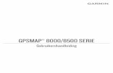 GPSMAP® 8000/8500 SERIE Gebruikershandleidingstatic.garmin.com/pumac/GPSMAP_8000_OM_NL.pdf · Inhoudsopgave Inleiding ..... 1 Overzicht van het toestel ..... 1
