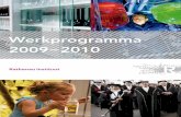 Werkprogramma 2009–2010 - Rathenau · 2018-03-16 · 6 Werkprogramma 2009 – 2010 Ook maken we gebruik van verbeeldende vormen en beleveniscommunicatie, waaronder films, exposities