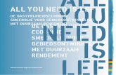 All you need is lef you - Stichting Innovatie Recreatie & Ruimte · 2013-08-25 · De gastvrijheidssector heeft in onze optiek veel potentie in dit opzicht. De beste manier om dit
