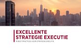 Presentatie Excellente Strategie Executie · MEESTERSCHAP IN STRATEGIE EXECUTIE Bedrijven realiseren gemiddeld maar 63 % van de beloofde financiële prestaties van de strategie. Harvard