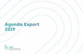 Agenda Export 2019 · Bangladesh Dhaka - Chittago Economische missie Meerdere markten 1-9 november China te bepalen Economische missie voorgezeten door HKH Prinses Astrid Meerdere