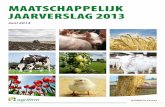 Maatschappelijk jaarverslag 2013 - Agrifirm · 1.grifirm, schakel in succes A 5 1.1 Onze missie 5 1.2 Acquisities en samenwerking 5 1.3 Coöperatiedagen 6 2. Kiezen voor duurzaamheid