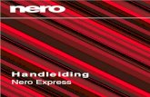 Nero Expressftp6.nero.com/user_guides/nero12/express/NeroExpress_nl...De volledige versie van Nero Express in Nero 12 of Nero 12 Platinum, biedt het complete assortiment van functies,