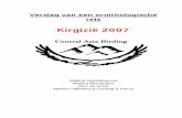 Kirgizië 2007 - Globe Natuurreizen · Reisverslag Kirgizië 2007 3 Deelnemers Machiel Valkenburg is medeoprichter van Central Asia Birding en bestudeert sinds 2005 de avifauna van