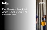 De Brexit-checklist voor FedEx en TNT€¦ · Kijk hier voor meer informatie over de vereisten voor het exporteren van goederen van een land buiten de EU naar een land binnen de EU.