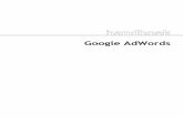 Google AdWords · Google AdWords, online marketing, zoekmachinemarketing Omslag: Artifex Graphics, Roosendaal ... 4 Een campagne maken 35 Bepalen van de uitgangspunten 36 Nieuwe campagne