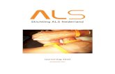Jaarverslag 2010 - Stichting ALS Nederland · PDF file Jaarverslag 2010 6 Hoofdstuk 3: Onderzoek en behandeling – ALS Centrum 3.1 De Stichting en het ALS Centrum ALS is een weesziekte