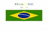 Brazilië · 2016-06-10 · 3 Toerisme. Het toerisme is een belangrijk ding voor de economische groei van het land. In 2006 kwamen er 5 miljoen toeristen naar Brazilië; Brazilië