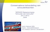 Conservatieve behandeling van schouderklachtennerass.nl/wp-content/uploads/2013/05/Conservatieve... · 2013-11-29 · • Kinetic Chain strength • Muscle patterning • Proprioception
