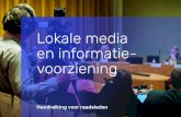 Lokale media en informatie - Raadsleden · Voor u ligt een publicatie over de belangrijkste ontwikkelingen op het gebied van lokale informatie en lokaal nieuws en het belang van dit