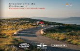 Ciclismo / ES / NL La Vuelta Wielerwoordenboek · El “Diccionario de Ciclismo español-neerlandés”, basado en la idea del Diccio-nario de Fútbol coeditado en 2018 por el Instituto