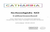 Schoolgids SO Catharina schooljaar-2018-2019 · verpleegkundige handelingen en Gastenhof Kloof tussen ZML, SBO en regulier PO verkleinen. Mogelijkheden voor symbiose en arrangementen