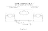Z213 COMPACT 2.1 SPEAKER SYSTEM - Logitech · PDF file

2019-12-18 · Z213 COMPACT 2.1 SPEAKER SYSTEM Complete Setup Guide 完整设置指南 完整設定指南 설치 가이드