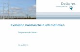 Evaluatie haalbaarheid alternatieven - RVO.nl · 2015-04-20 · (aan eind programma kaarten ter inzage) 2. Afstemmingsoverleg Nee: snel een afspraak om het bedoelde tracé vast te