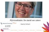 Jeanine Verbunt - Universiteit Twente · • 57-74% van de patiënten met chronische pijn krijgt behandeling • 34-79% v.d. patiënten is niet tevreden over de zorg • 61% van de