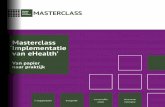 Masterclass ‘Implementatie van eHealth’ · Aan de hand van een gestructureerde methodiek en stappenplan – dat onder andere door ZonMw en het Ministerie van VWS omarmd wordt
