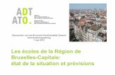 Les écoles de la Région de Bruxelles-Capitale: état …...Informatievergadering 7 mei 2013 Het regeerakkoord van 2009 wees op de noodzaak van 'een stand van zaken van alle openbare