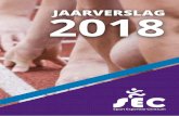 JAARVERSLAG 2018 - Sport Expertise Centrum · 2019-04-02 · JAARVERSLAG 2018 Voorwoord ‘Alleen het resultaat telt.’ Met deze leus willen wij graag als Sport Expertise Centrum