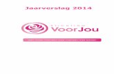 Jaarverslag 2014 - Stichting Voor Jouvoor-jou.weebly.com/uploads/2/1/5/5/21556586/jaarverslag2014.pdfVoor u ligt het jaarverslag van de stichting Voor Jou, een mooi moment voor mensen