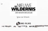 Een uniek Nederlands filmproject Grote natuur in …Een uniek Nederlands filmproject Grote natuur in een klein land Ignas van Schaick 24 Introductie • Onderwerp vandaag: effectieve