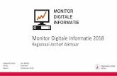 Monitor Digitale Informatie 2018 Regionaal Archief Alkmaar · •De ontbrekende data hebben invloed op de totaalbeelden •Deze eerste uitvraag geeft niet alleen inzicht in de huidige