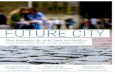FUTURE CITYmaakt en vervolgens achterlaat met de vraag waarom we zijn waar we zijn. Over die verandering gaat dit magazine. We vragen ons niet af wat de smart city is. We komen niet,