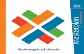 Stationsgebied Utrecht Masterplan · 2014-04-08 · Deze brochure geeft een samenvatting van het Masterplan. 030601 Samenvatting Binnenw 29-08-2003 10:50 Pagina 1. 2STATIONSGEBIED