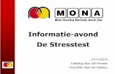 Informatie-avond De Stresstest - MONA Mol...2013/11/21  · • Tussentijdse opslag van radioactief afval • Ontmantelen van nucleaire installaties Met focus op de veiligheid van