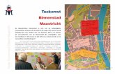 Toekomst Binnenstad Maastricht - Perspectivity · Medisch Centrum (MUMC+) gaf een korte presentatie over de doelen van Health Campus. Circa 30 vertegenwoordigers van het bedrijfsleven,