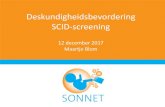 Deskundigheidsbevordering SCID-s · PDF file Indeling presentatie 1. SCID-screening met TRECs 2. SCID-screening in het buitenland 3. SCID-screening in Nederland 4. SONNET-studie. ...